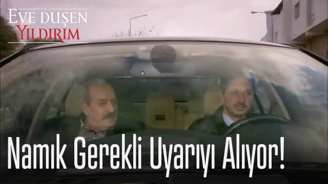 Namık, babasından gerekli uyarıyı alıyor!- Eve Düşen Yıldırım