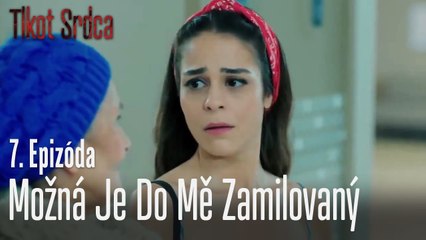 Možná je do mě zamilovaný - Tlkot Srdca 7. Epizóda