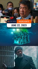 Rappler's highlights: Maharlika Fund, Titanic submarine, Marvel's Secret Invasion | The wRap | June 22, 2023