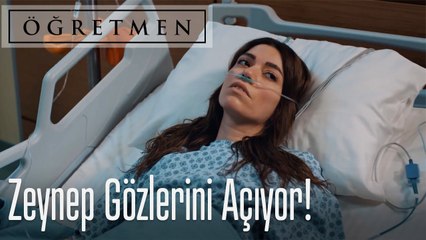 Zeynep gözlerini açıyor! - Öğretmen