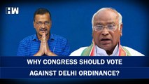 Why Congress should vote against Delhi ordinance? | Opposition meeting | AAP | Arvind Kejriwal