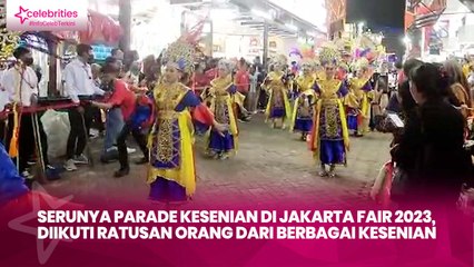 Serunya Parade Kesenian di Jakarta Fair 2023, Diikuti Ratusan Orang dari Berbagai Kesenian