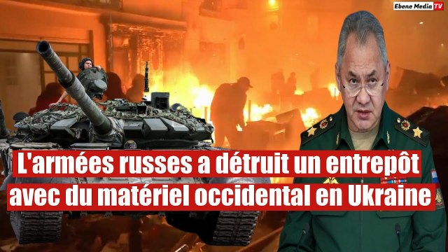 L'armées russes a détruit un entrepôt avec du matériel occidental en Ukraine