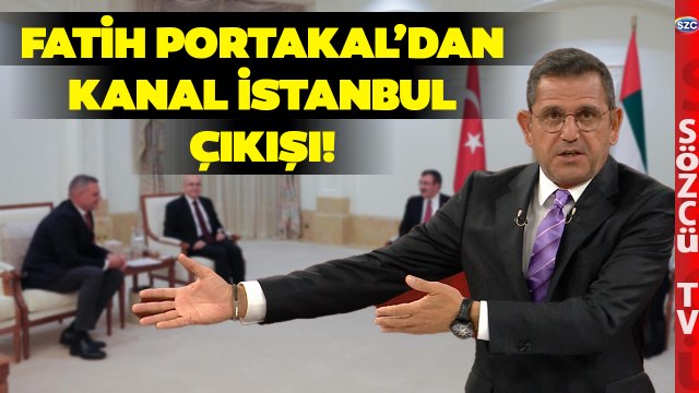 Mehmet Şimşek Neden Birleşik Arap Emirlikleri'ne Gitti? Fatih Portakal'dan Kanal İstanbul Çıkışı