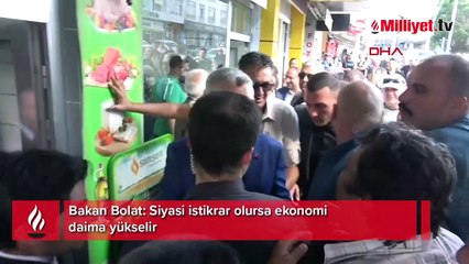 Bakan Bolat: Siyasi istikrar olursa ekonomi daima yükselir