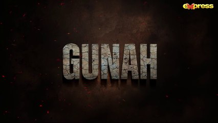 GUNAH  Episode 02  Saba Qamar - Sarmad Khoosat -  Rabia Butt  22nd June 2023  Express TV