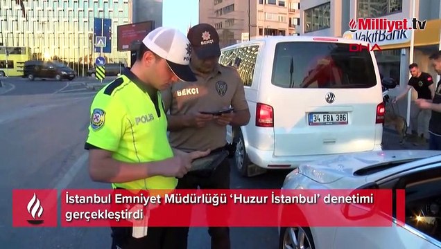 İstanbul emniyetinden 'Huzur İstanbul' denetimi