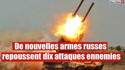 Les nouvelles armes russes repoussent dix attaques ennemies
