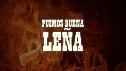 Nano Machado Y Los Keridos - Fuimos Buena Leña (LETRA)