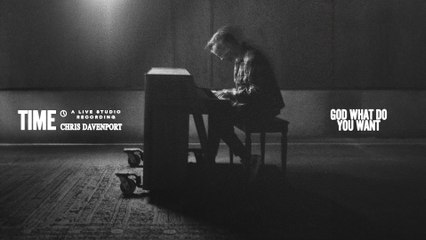 Chris Davenport - God What Do You Want (Audio)