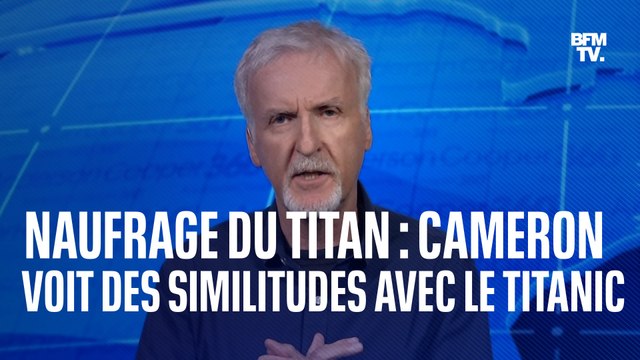 James Cameron voit des similitudes entre le naufrage du Titanic et le sous-marin disparu