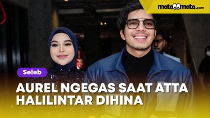 Aurel Hermansyah Ngegas saat Atta Halilintar Dihina, Labrak Orangnya Langsung