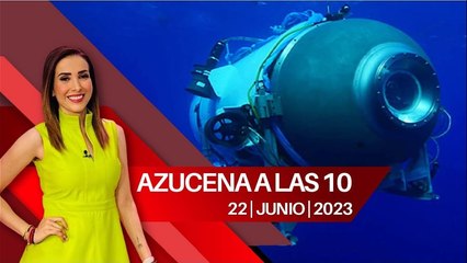 El submarino Titán se desintegró en la inmensidad del océano. Azucena a las 10, 22 de junio de 2023