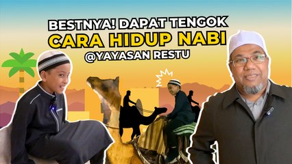 Kenali Rasulullah SAW di Rehlah Nabawiyyah @YAYASAN RESTU (Part 2)