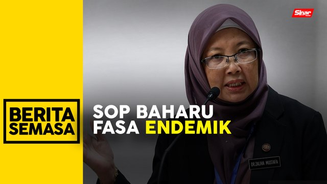 'Kita tunggu SOP baharu peralihan fasa endemik' - Dr Zaliha