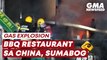 Gas explosion at a barbecue restaurant in China kills 31 | GMA News Feed