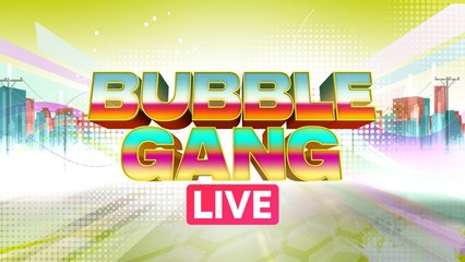 Bubble Gang: June 23, 2023 | LIVESTREAM