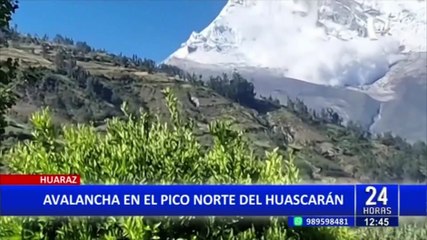 Avalancha en el pico norte del Huascarán: no se ha reportado daños a viviendas o a la salud