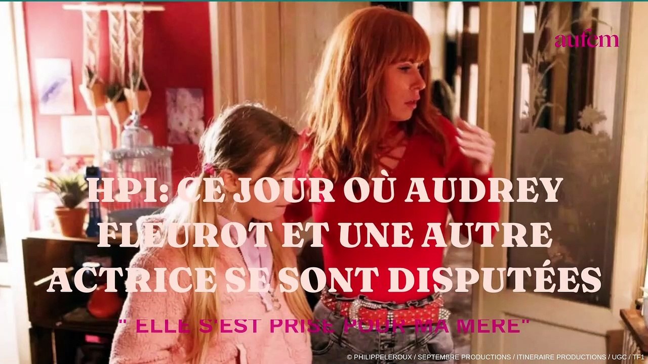 HPI : ce jour où Audrey Fleurot et une autre actrice se sont disputées "Elle s'est prise pour ma mère"