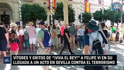 Vítores y gritos de "¡Viva el Rey!" a Felipe VI en su llegada a un acto en Sevilla contra el terrorismo