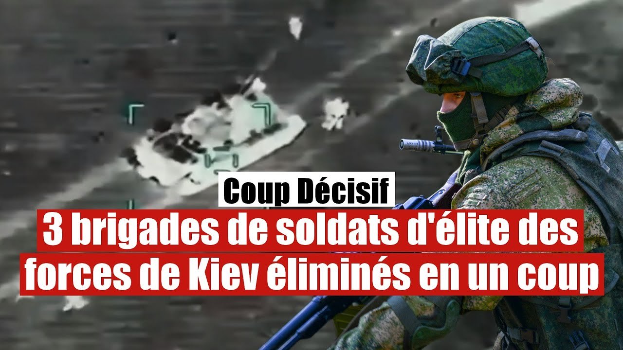 3 brigades de soldats d'élite ukrainiens exterminés par la Défense russe