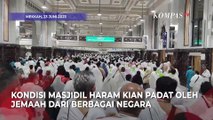 Suasana Kepadatan Jemaah di Masjidil Haram Jelang Puncak Ibadah Haji