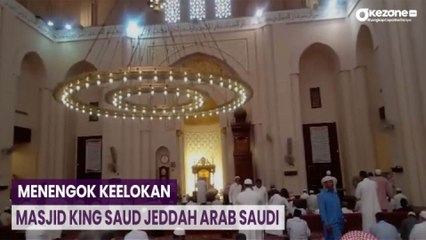 Menengok Keelokan Masjid King Saud Jeddah Arab Saudi