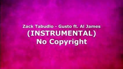 Zack Tabudlo - Gusto ft. Al James (INSTRUMENTAL)