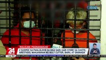 2 suspek sa panloloob sa mga sari-sari store sa Cavite, arestado; nakuhanan ng bolt cutter, baril at granada | 24 Oras