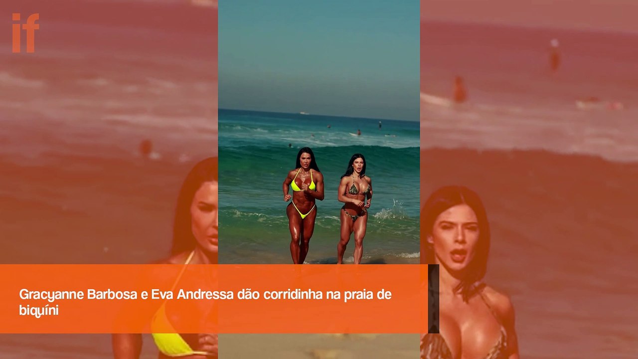 Gracyanne Barbosa e Eva Andressa correm de biquini na praia