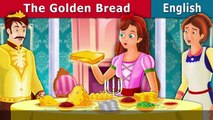 The Golden Bread Story in English _ Stories for Teenagers _ @EnglishFairyTales