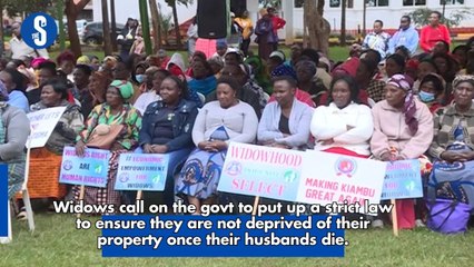 Widows call on the govt to put up a strict law to ensure they are not deprived of their property once their husbands die-
