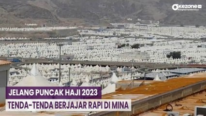 Jelang Puncak Haji 2023, Tenda-Tenda Berjajar Rapi di Mina