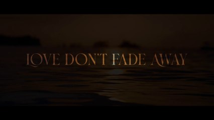 Love Dont Fade Away
