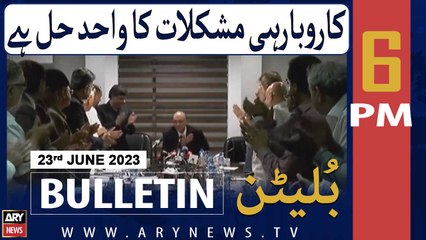 ARY News 6 PM Bulletin |      ! | 23rd June 2023