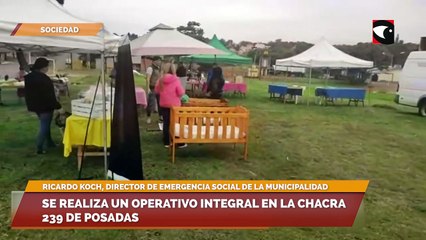 Se realiza un operativo integral en la Chacra 239 de Posadas