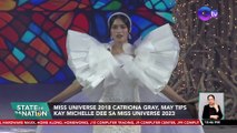 Miss Universe 2018 Catriona Gray, may tips kay Michelle Dee sa Miss Universe 2023 | SONA