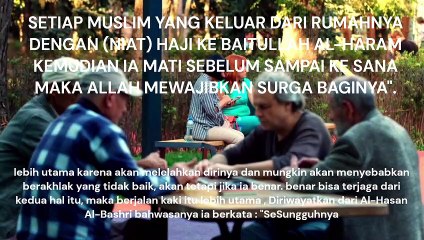 SETIAP MUSLIM YANG KELUAR DARI RUMAHNYA DENGAN (NIAT) HAJI KE BAITULLAH AL-HARAM KEMUDIAN IA MATI SEBELUM SAMPAI KE SANA MAKA ALLAH MEWAJIBKAN SURGA BAGINYA_.