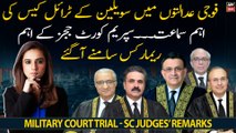 Military Court Trial: SC judges' crucial remarks in today's hearing