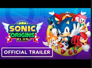 Sonic Origins Plus - Official Launch Trailer   Sonic Central 2023