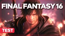 Final Fantasy XVI - Test complet