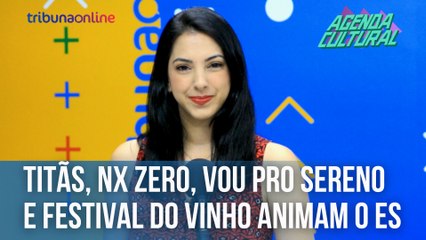 Titãs, NX Zero, Vou Pro Sereno e Festival do Vinho animam o fim de semana no ES | Agenda Cultural