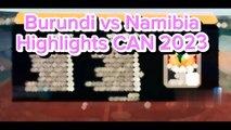 Burundi vs Namebia goals highlights - Africa Cup of Nations Qualifiers