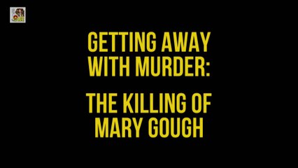 The Murder Of Mary Gough | True Crime Documentary