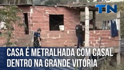 Casa é metralhada com casal dentro na Grande Vitória
