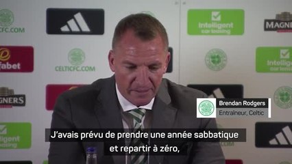 Celtic - Rodgers : "J'avais plutôt prévu une année sabbatique"