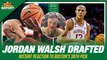 Celtics DRAFT Jordan Walsh w/ 38th Pick | INSTANT DRAFT REACTION + ANALYSIS