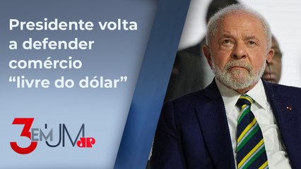“Para que preciso do dólar para negociar com a China?”, diz Lula