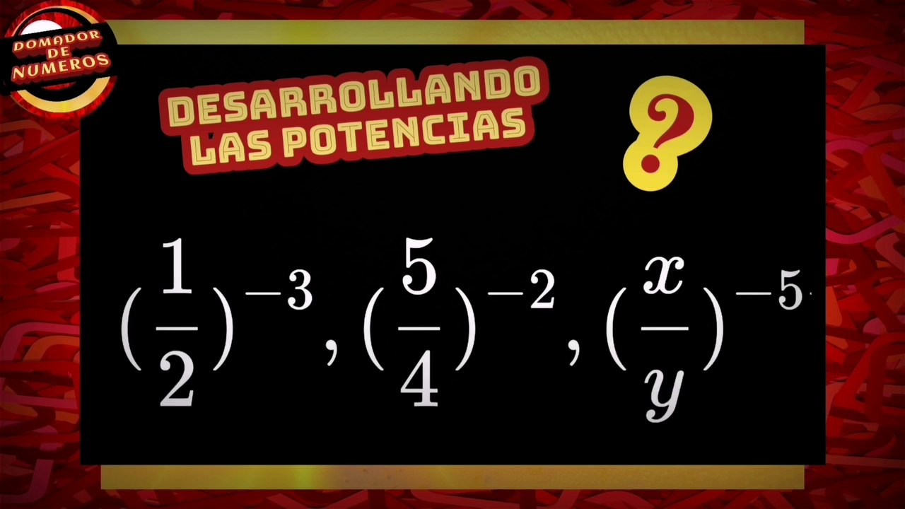 DESARROLLANDO las potencias con exponentes negativas. EXPANDING powers with negative exponents.