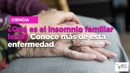 ¿Qué es el insomnio familiar letal? Conoce más de esta enfermedad
